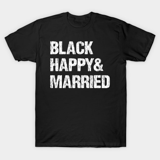 Black Happy Married T-Shirt by LittleBoxOfLyrics